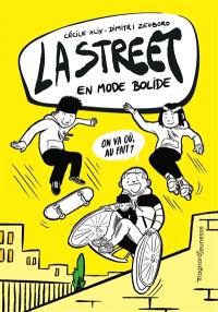 La street. Vol. 1. En mode bolide