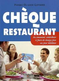 Chèque restaurant ou Comment contribuer à faire de chaque jour un jour meilleur