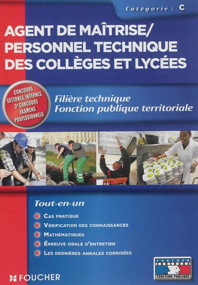 Agent de maîtrise, personnel technique des collèges et lycées : filière technique, fonction publique territoriale, catégorie C : concours externe, interne, 3e concours, examen professionnel