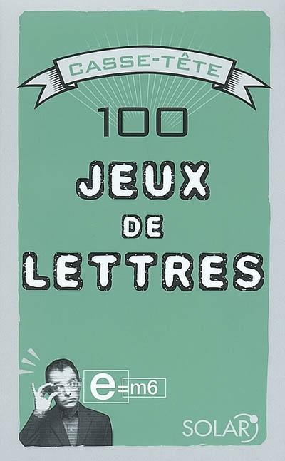 100 jeux de lettres