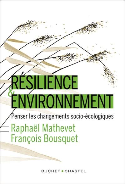 Résilience & environnement : penser les changements socio-écologiques