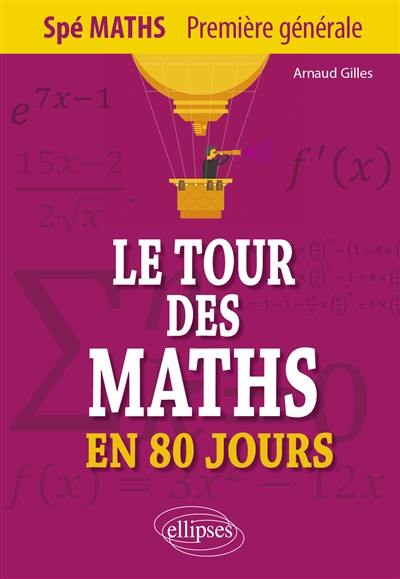 Le tour des maths en 80 jours : spé maths, 1re générale