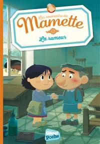 Les souvenirs de Mamette. Vol. 6. La rumeur