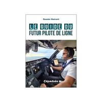 Le guide du futur pilote de ligne