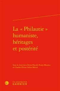 La philautie humaniste, héritages et postérité