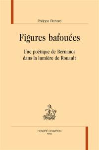 Figures bafouées : une poétique de Bernanos dans la lumière de Rouault