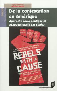 De la contestation en Amérique : approche socio-politique et contre-culturelle des sixties