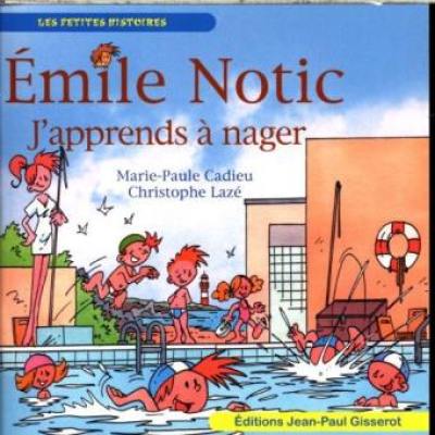 Emile Notic. J'apprends à nager