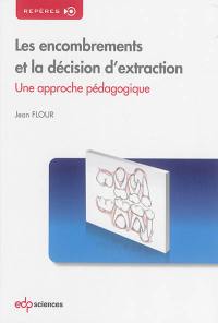 Les encombrements et la décision d'extraction : une approche pédagogique