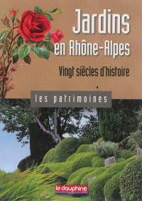 Jardins en Rhône-Alpes : vingt siècles d'histoire