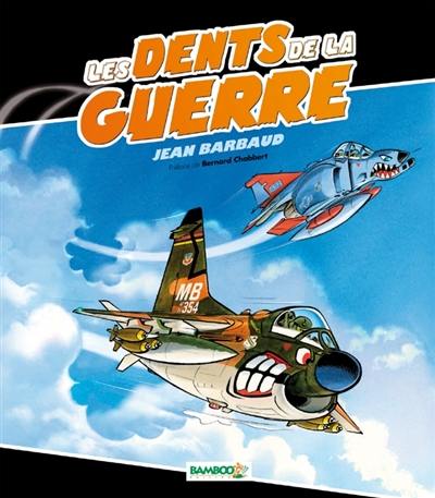 Les dents de la guerre