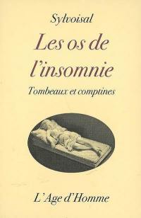 Les os de l'insomnie : tombeaux et comptines