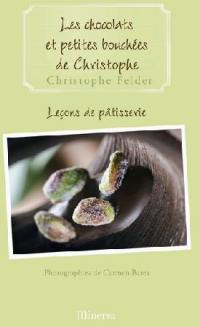 Leçons de pâtisserie. Vol. 2. Les chocolats et petites bouchées de Christophe