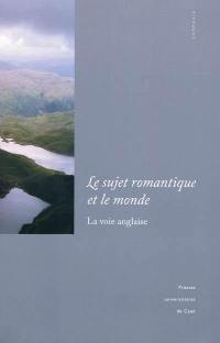 Le sujet romantique et le monde : la voie anglaise