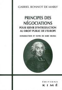 Principe des négotiations : pour servir d'introduction au droit public de l'Europe, 1757