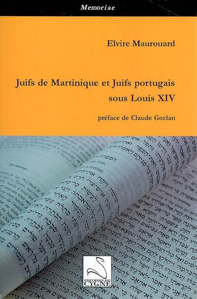 Juifs de Martinique et Juifs portugais sous Louis XIV