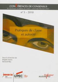 Conférences de consensus. Vol. 3. Pratiques de classe et autorité