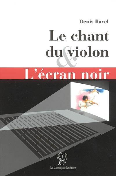 Le chant du violon. L'écran noir