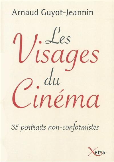 Les visages du cinéma : 35 portraits non conformistes