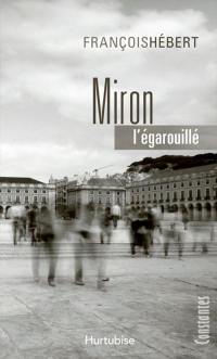 Miron l'égarouillé