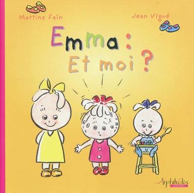 Emma, et moi ?