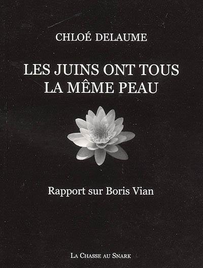 Les juins ont tous la même peau : rapport sur Boris Vian