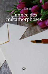 L'année des métamorphoses