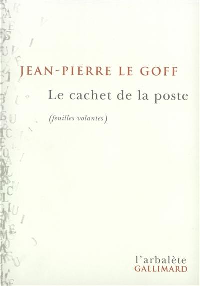 Le cachet de la poste : feuilles volantes