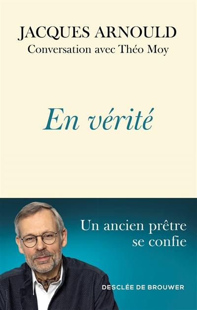 En vérité : conversation avec Théo Moy