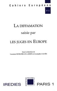 La diffamation saisie par les juges en Europe