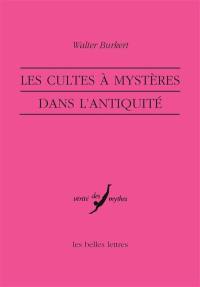 Les cultes à mystères dans l'Antiquité