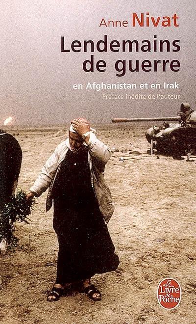 Lendemains de guerre en Afghanistan et en Irak