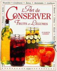 L'art de conserver fruits et légumes