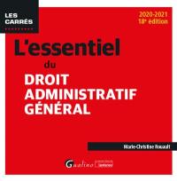 L'essentiel du droit administratif général : 2020-2021