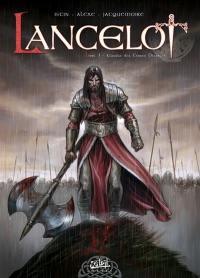 Lancelot. Vol. 1. Claudas des Terres désertes