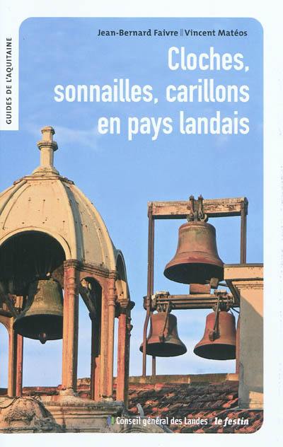 Cloches, sonnailles, carillons en pays landais