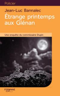 Une enquête du commissaire Dupin. Etrange printemps aux Glénan