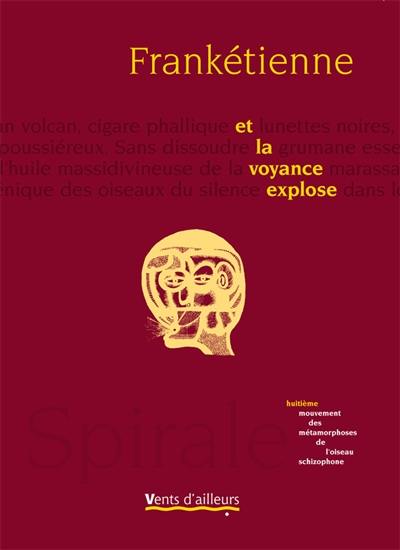 Spirale : les métamorphoses de l'oiseau schizophone. Vol. 8. Et la voyance explose