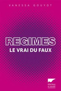 Régimes : le vrai du faux