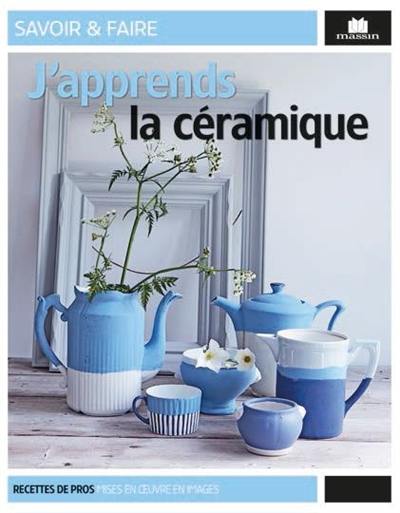 J'apprends la céramique