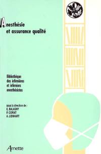 Anesthésie et assurance qualité : rapport des actes du Congrès 2002