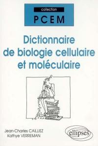 Dictionnaire de biologie cellulaire et moléculaire