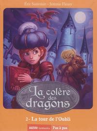 La colère des dragons. Vol. 2. La tour de l'oubli