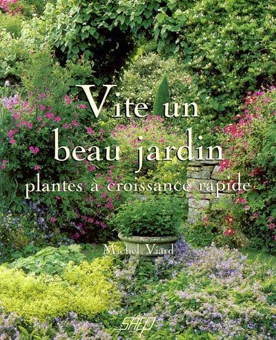 Vite un beau jardin : plantes à croissance rapide