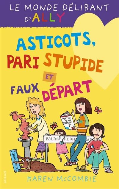 Le monde délirant d'Ally. Vol. 12. Asticots, pari stupide et faux départ