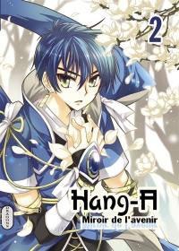 Hang-A : miroir de l'avenir. Vol. 2