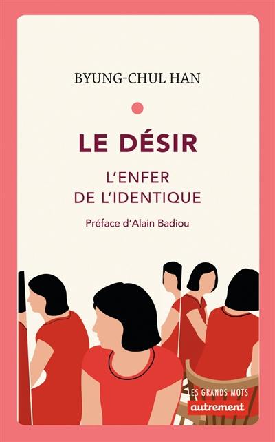 Le désir : l'enfer de l'identique