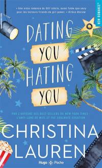 Dating you, hating you