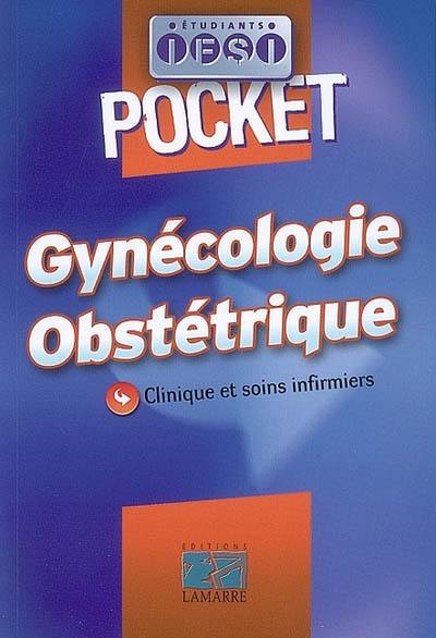 Gynécologie-obstétrique : clinique et soins infirmiers