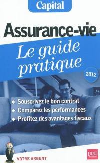 Assurance-vie, le guide pratique